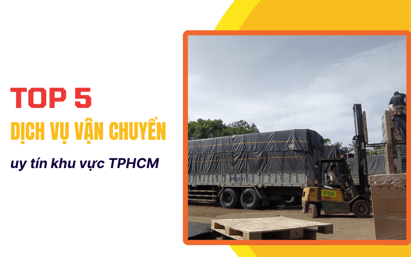 dịch vụ vận chuyển uy tín TPHCM