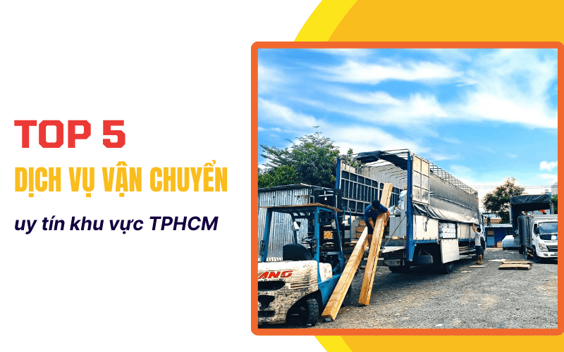 dịch vụ vận chuyển uy tín TPHCM